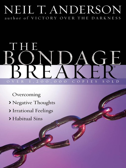 Title details for The Bondage Breaker® by Neil T. Anderson - Wait list